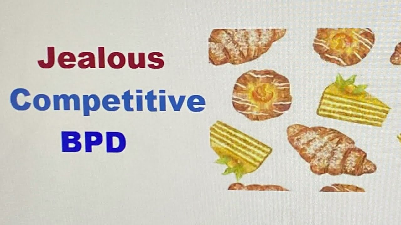 Why BPD Becomes COMPETITIVE and JEALOUS of YOU