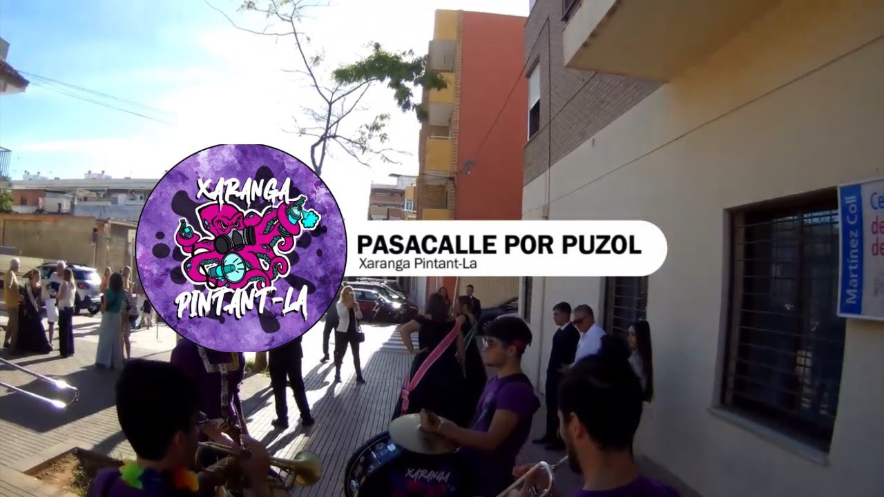 Pasacalle por Puzol | XARANGA PINTANT-LA