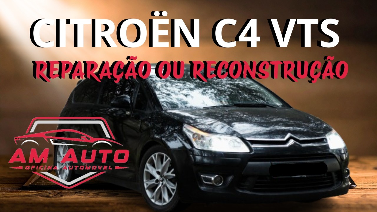 #CITROEN C4 VTS 1 6 HDI REPARAÇÃO OU RECONSTRUÇÃO???