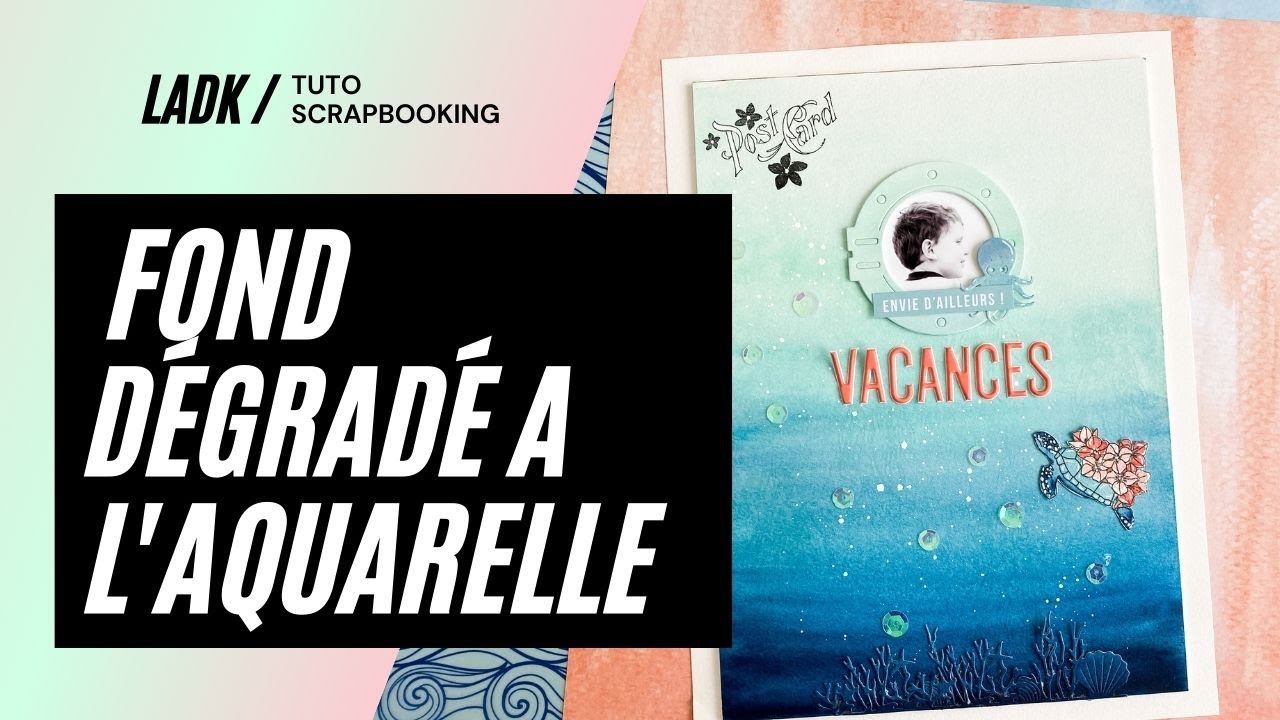 [Tuto Scrapbooking] Tuto création d'un fond dégradé à l'aquarelle avec 