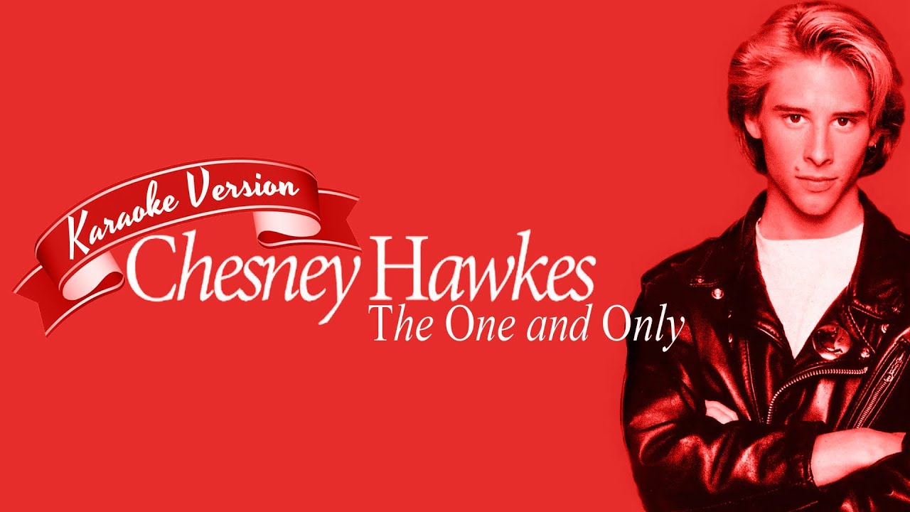 THE ONE AND ONLY - CHESNEY HAWKES (Karaoke Version)