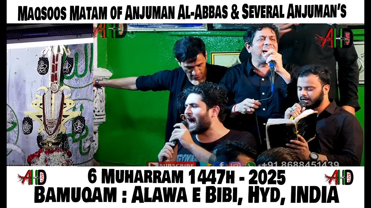🔴AHD LIVE Anjuman Al Abbas l 6th Muharram 1447H - 2025 || From Alawa-e-Bibi, Hyderabad, India