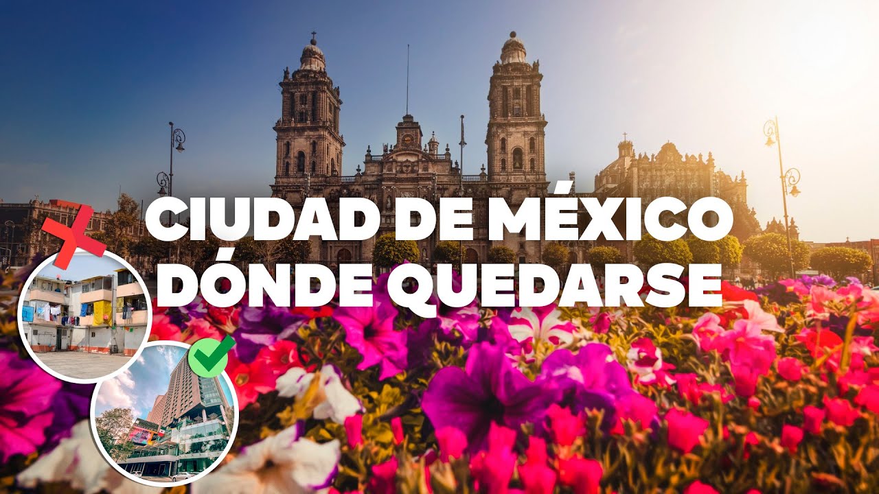 DÓNDE QUEDARSE EN CIUDAD DE MÉXICO! Mejores zonas y hoteles baratos!