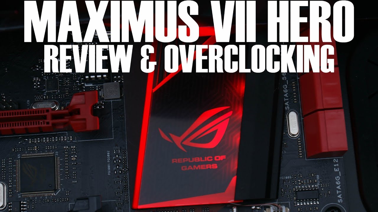 Asus Maximus VII Hero Review & Overclocking 4770K