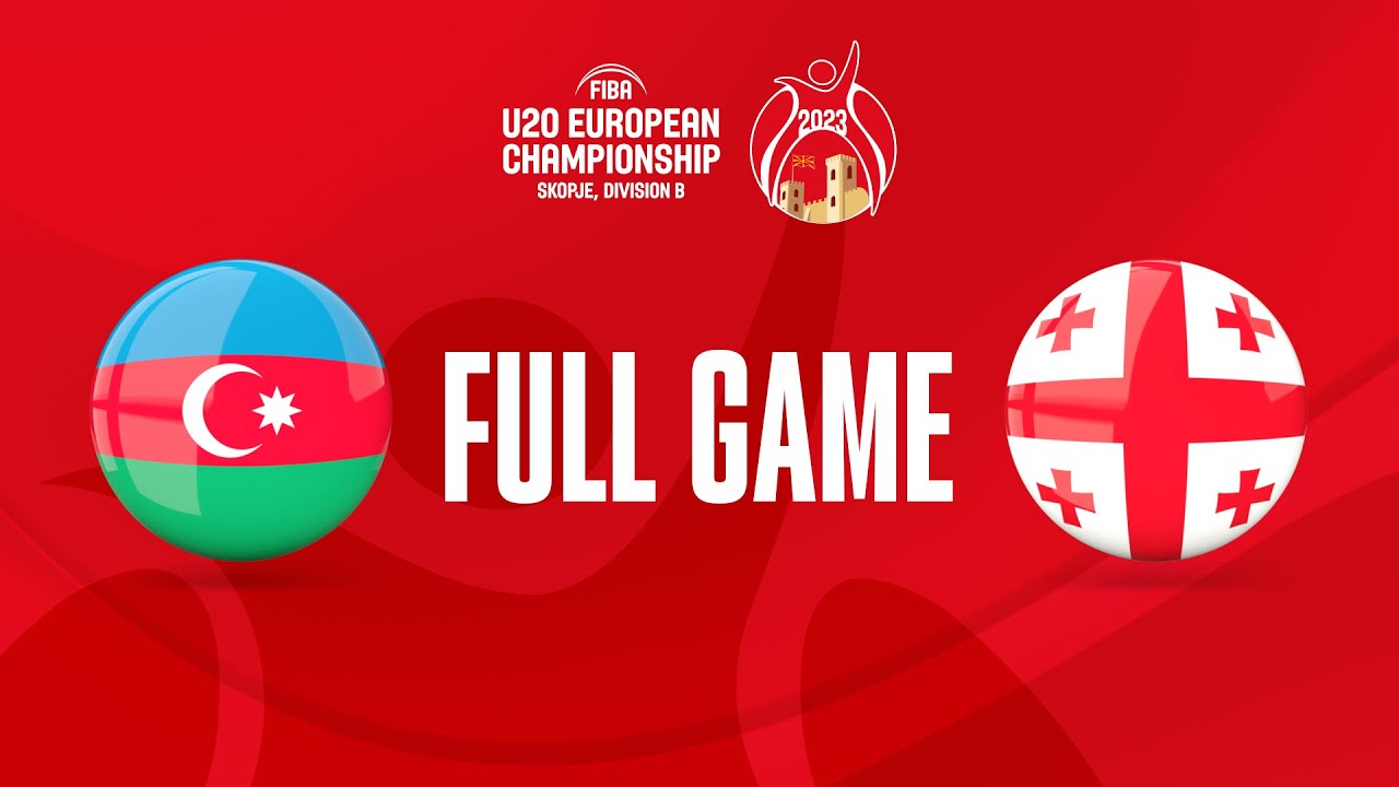 Azerbaijan v Georgia | Full Basketball Game | FIBA U20 European Championship 2023 - Division B
