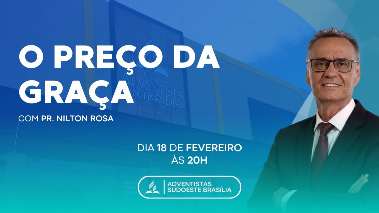 O PREÇO DA GRAÇA | Pr. Nilton Rosa | 18/02/2026