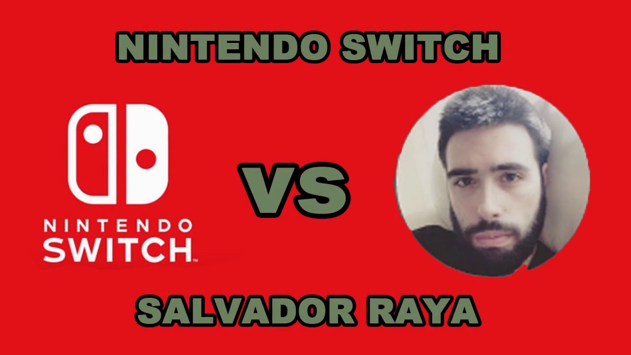 Nintendo Switch MEETS Salvador Raya