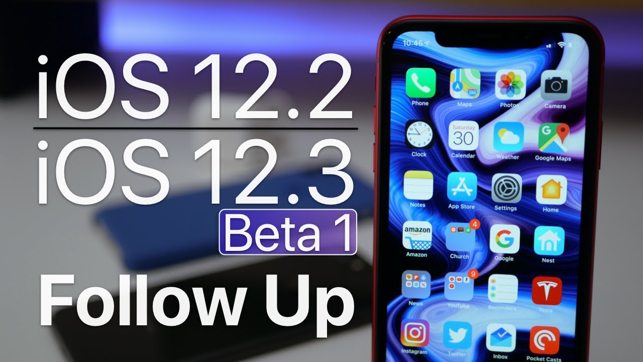 iOS 12.2 and iOS 12.3 Beta 1 - Follow Up