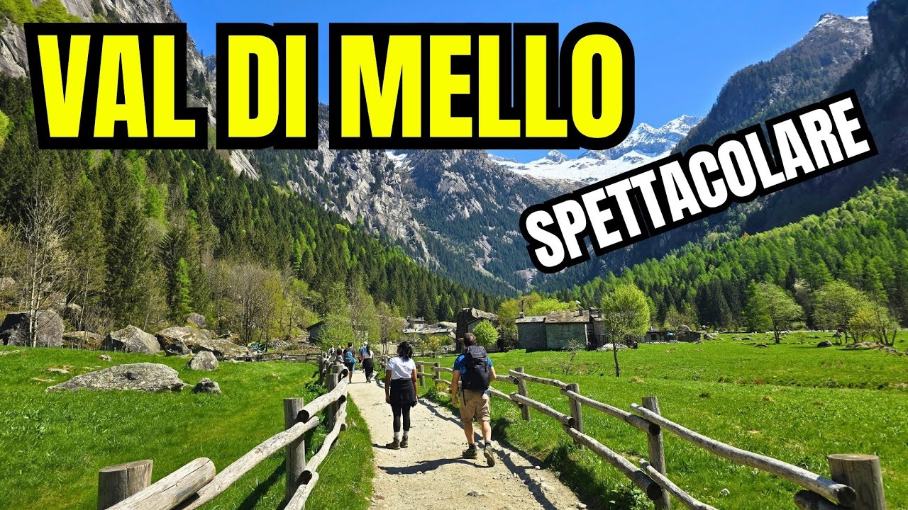 VAL DI MELLO: cosa FARE nel paradiso NATURALE della LOMBARDIA