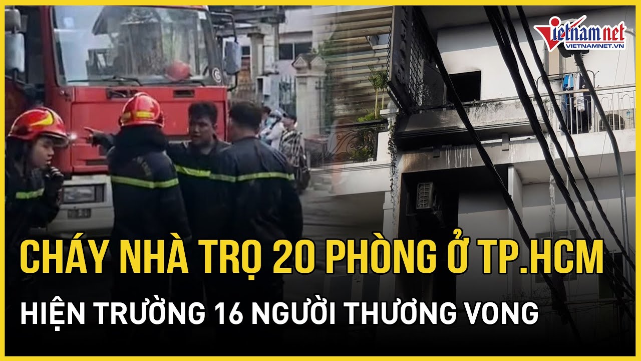 Cận cảnh hiện trường vụ cháy nhà 4 tầng cho thuê trọ ở TPHCM, khiến 16 người thương vong