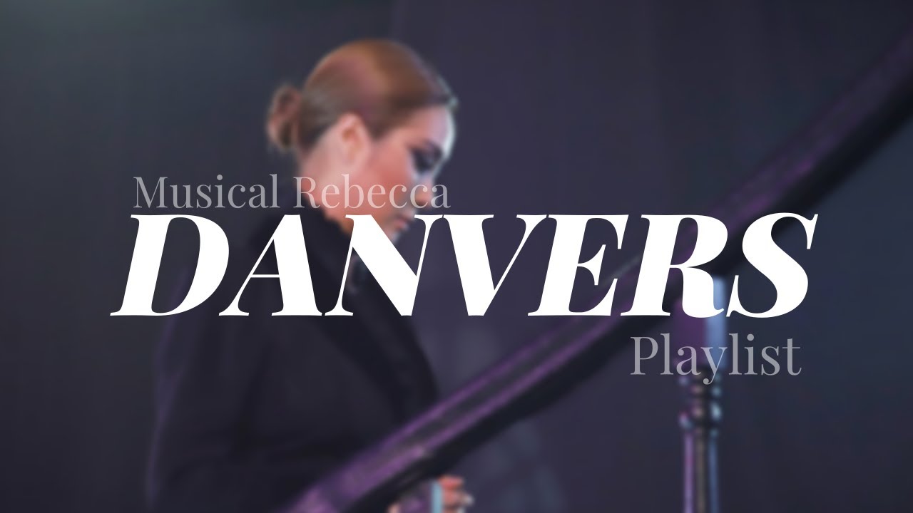 [Playlist] Musical Rebecca | 들려요? 옥댄이 관객을 부르는 소리? | 옥댄 넘버 플레이리스트 | Danvers