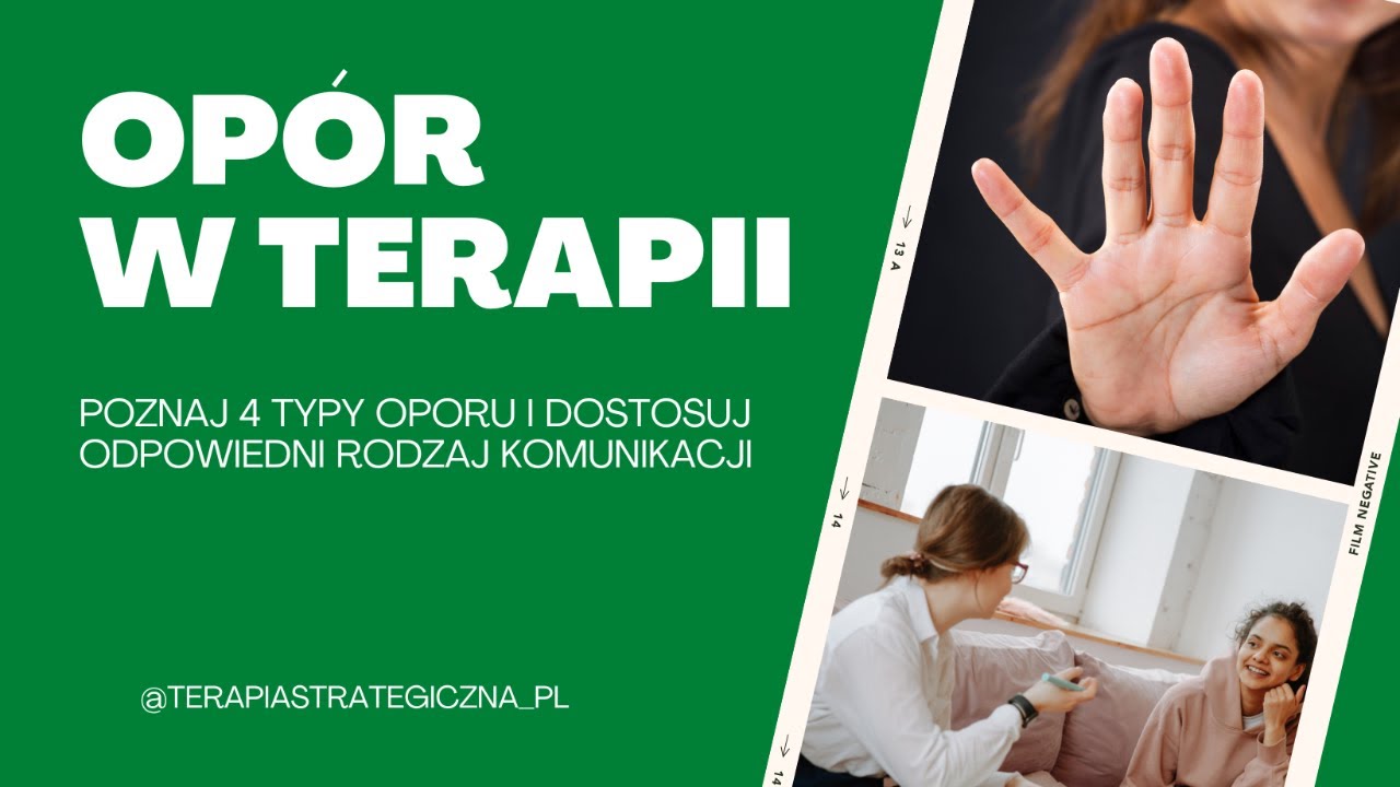 Jak wykorzystać opór w terapii? Poznaj 4 typy oporu i dostosuj odpowiedni rodzaj komunikacji.