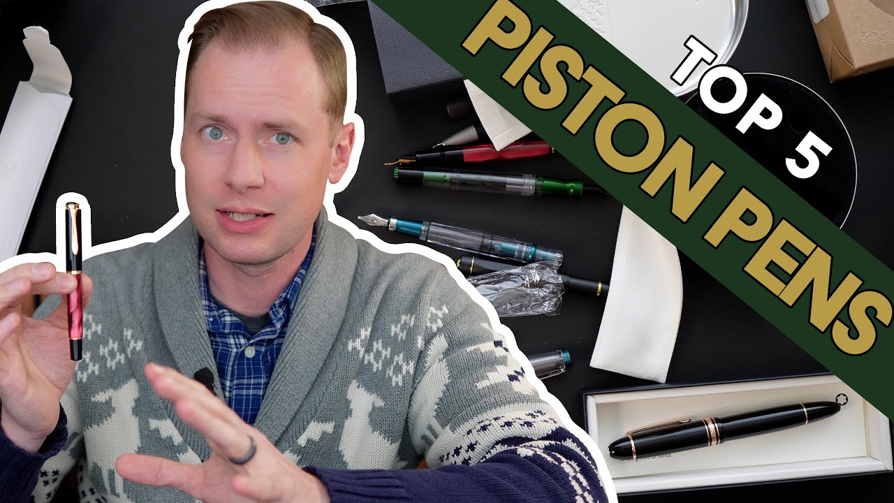 5 of the Most Notable Fountain Pens with Piston Fillers