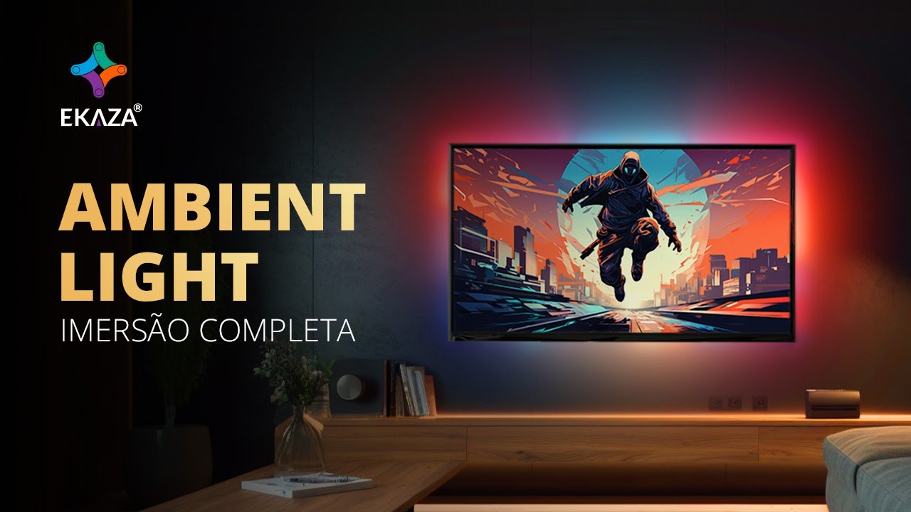 Muito mais imersão e adrenalina para as suas noites de cinema e jogos - Ambient light Ekaza.