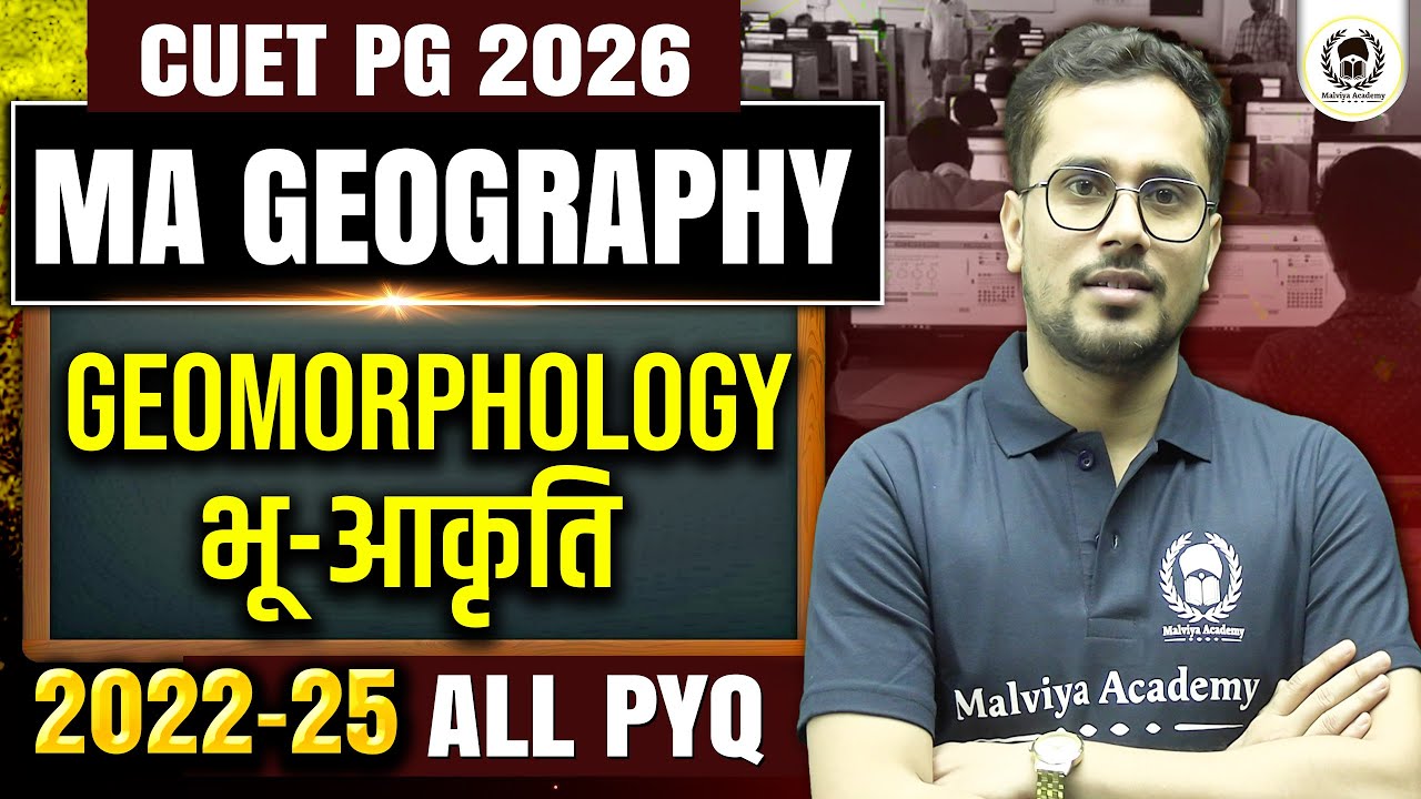 CUET MA Geography 2022-25 All PYQ | Geomorphology | CUET 2026 MA Geography| Shiw Mohan Sir