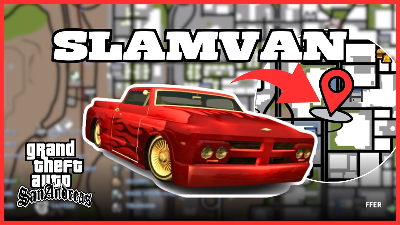 5 LOKASI MOBIL SLAMVAN DI GTA SAN ANDREAS