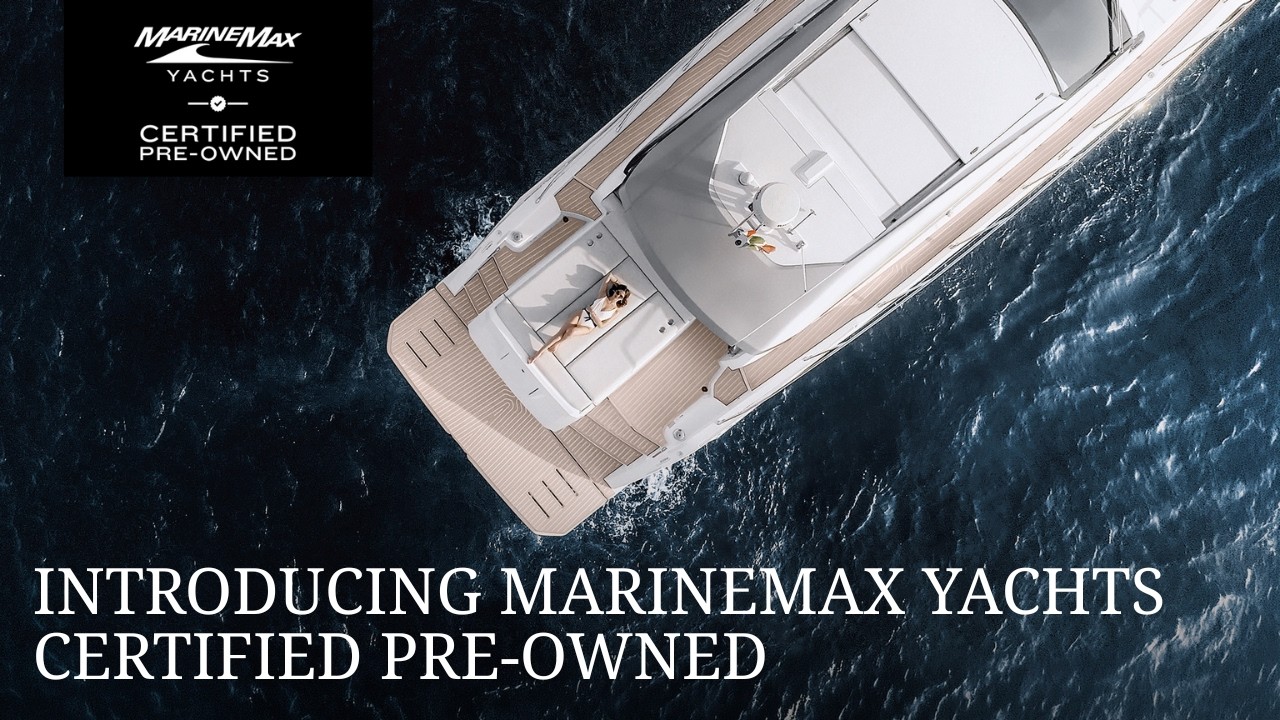 Сертифицированная уверенность | Программа MarineMax Yachts Certified Pre-Owned
