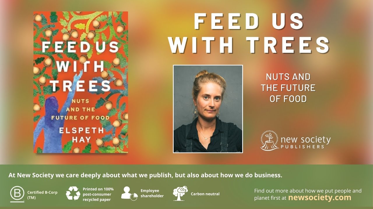 Feed Us With Trees with author Elspeth Hay
