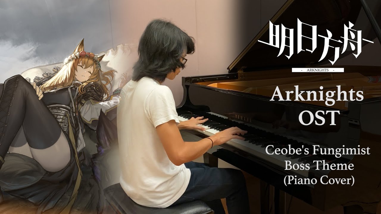 Ceobe’s Fungimist Boss Theme [Arknights] (Piano Cover)