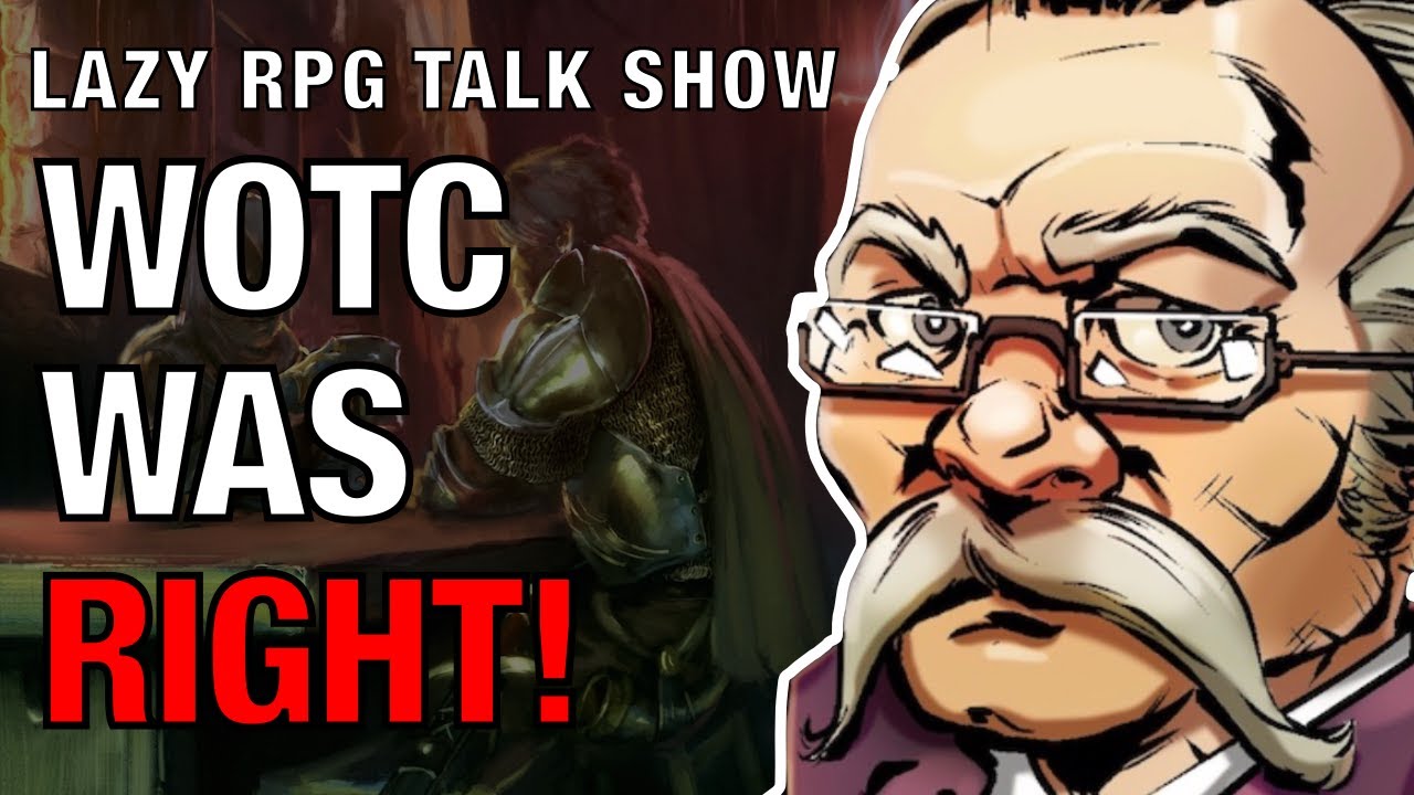 WOTC Was Right! – Lazy RPG Talk Show