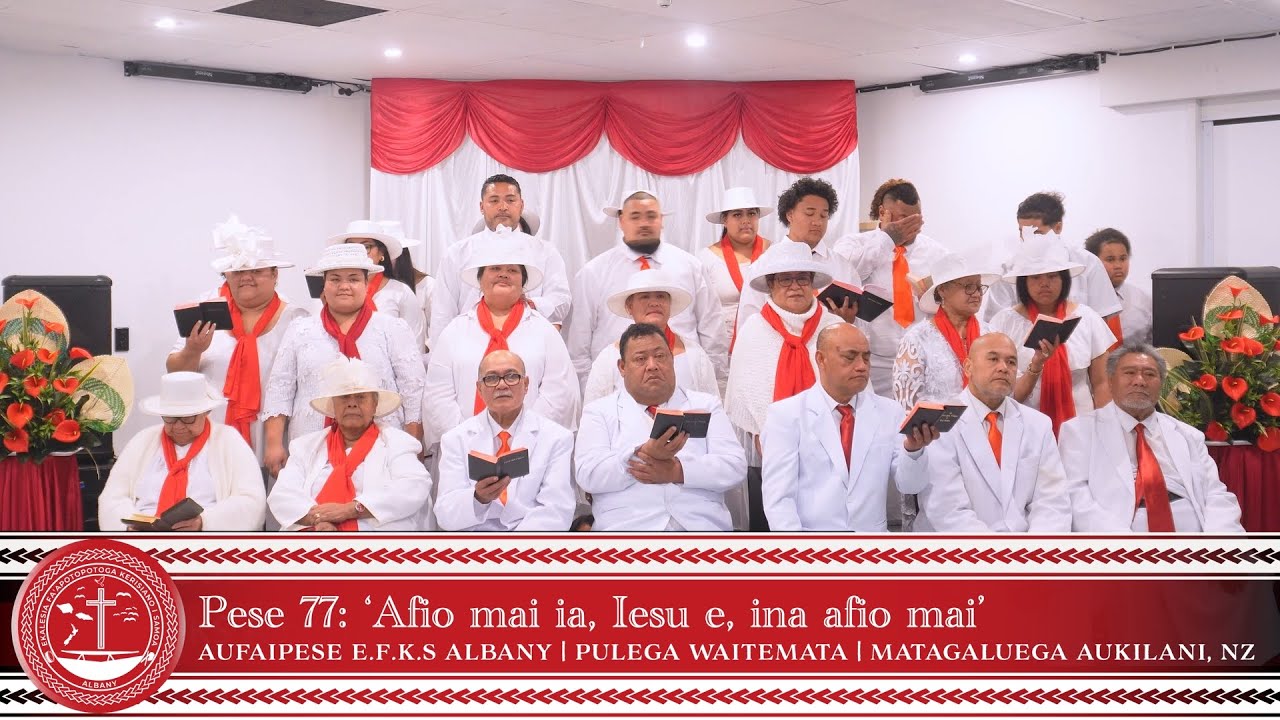 EFKS ALBANY - PESE 77: 'AFIO MAI IA, IESU E, INA AFIO MAI'