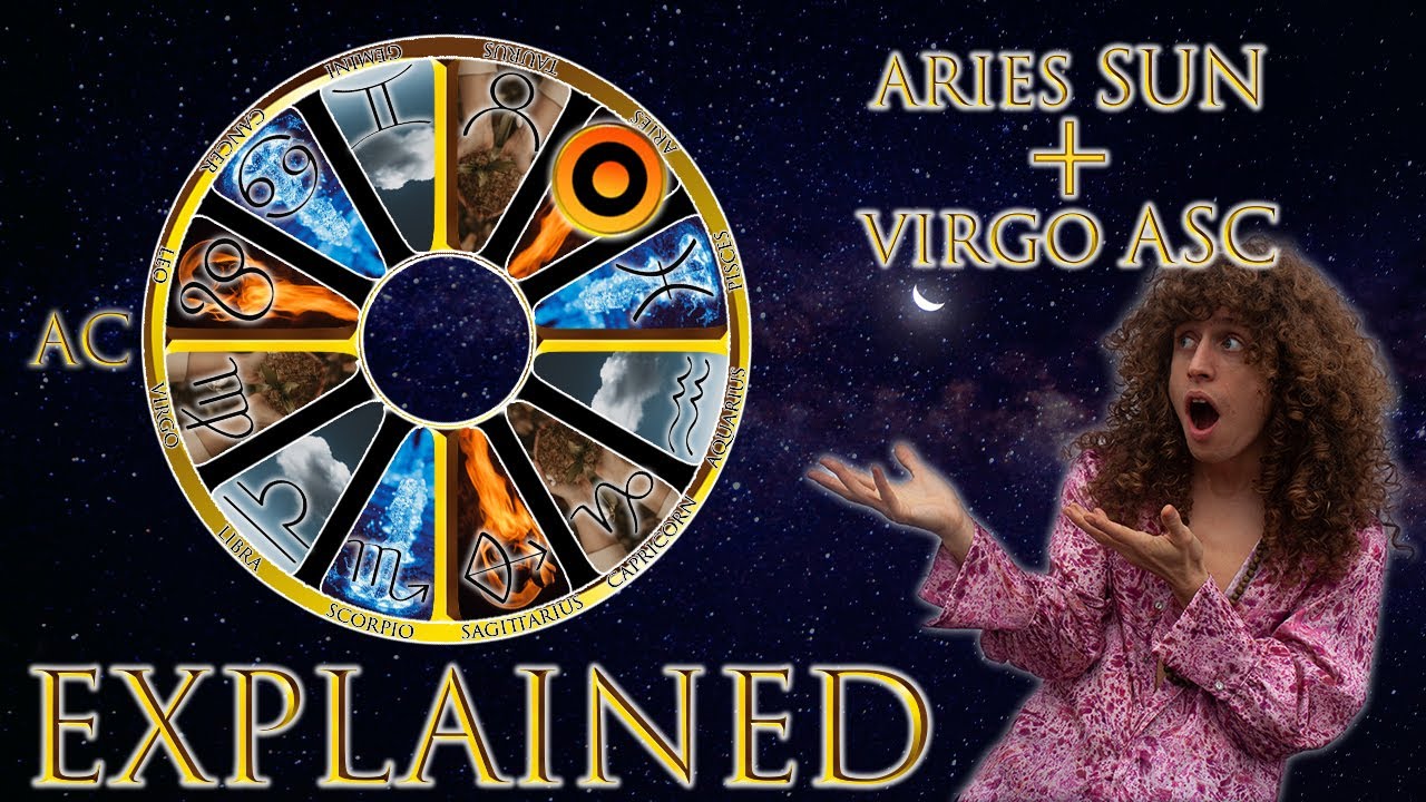 Your Astrology Explained: Aries Sun + Virgo Ascendant | Sun & Ascendant Series