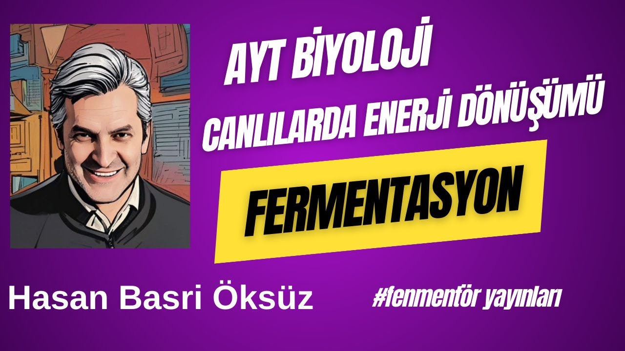 Canlılarda Enerji Dönüşümü | Fermentasyon | AYT Biyoloji Konu Anlatımı #fenmentöryayınları 