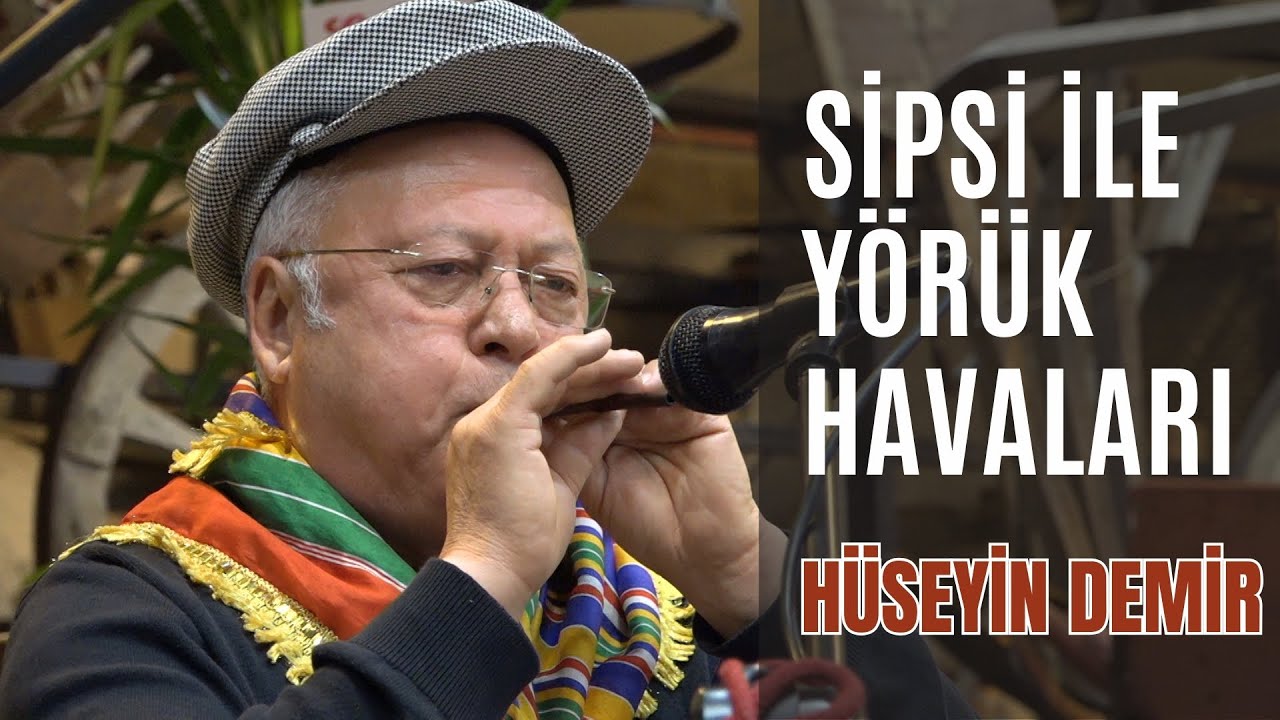 Hüseyin Demir - Sipsi İle Yörük Havaları