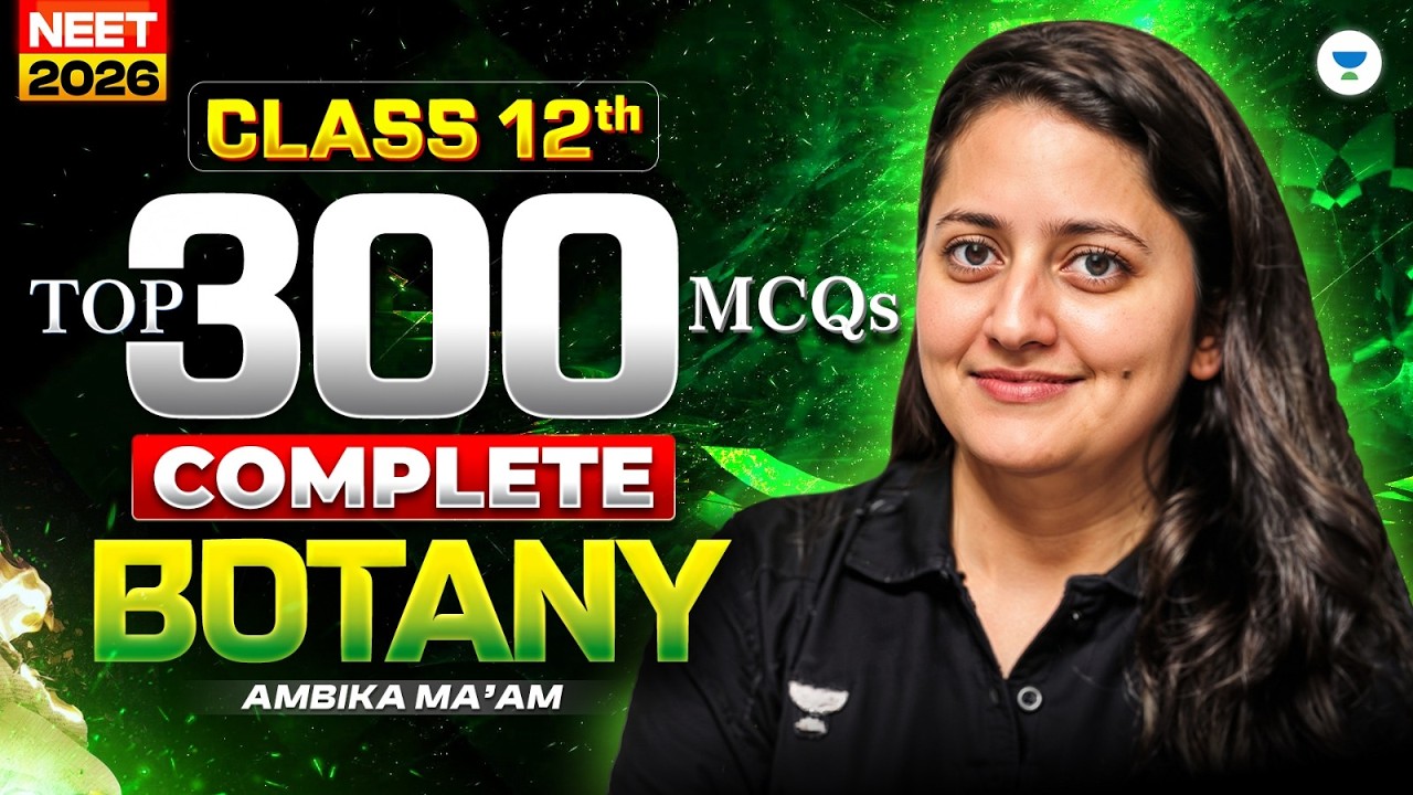 NEET 2026 Complete Class 12th Biology Part- 3 | Complete NEET Biology in One Shot | Ambika Mam