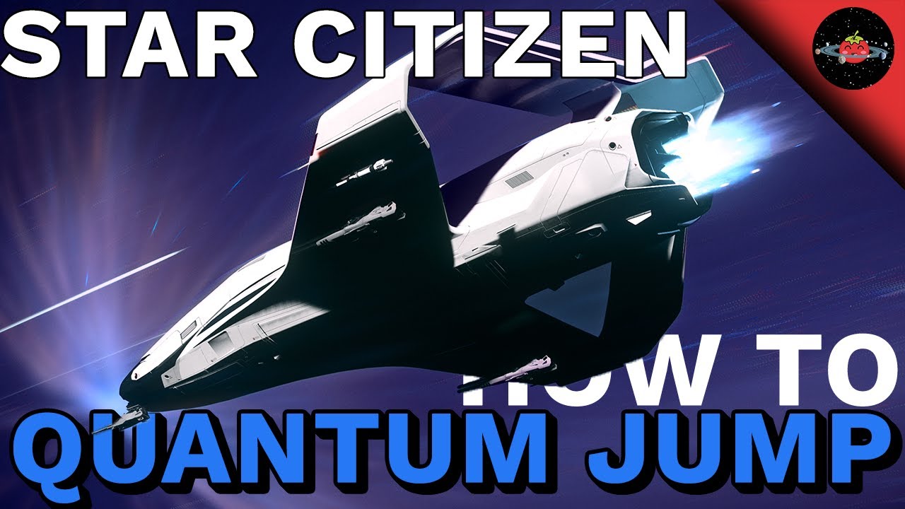 Star Citizen Tutorials: How To Quantum Travel | Get from A to B FAST