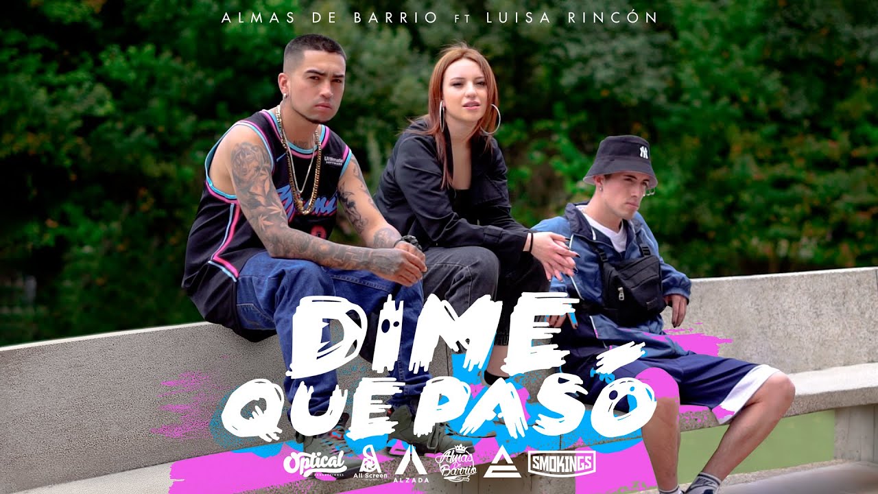 Almas de Barrio Ft Luisa Rincón - Dime Que Pasó (Video Oficial)