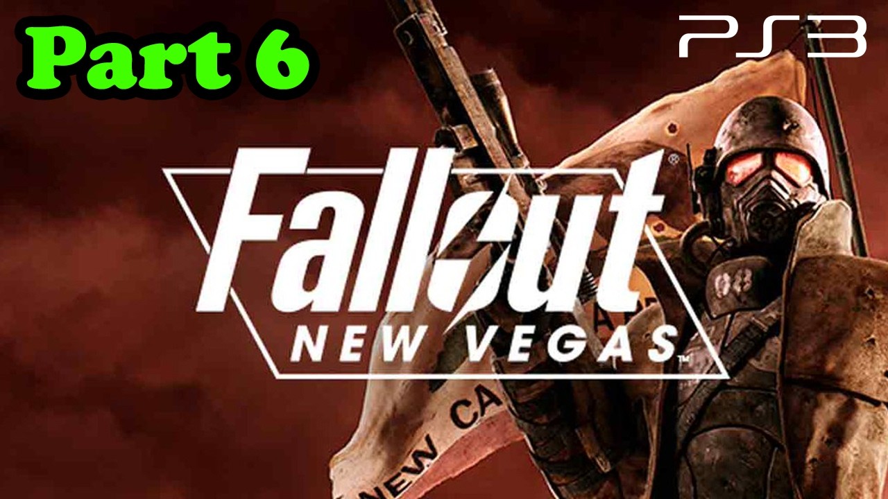 First Time Playing Fallout New Vegas - LIVE Playthrough Part 6 - Fallout New Vegas LIVE PS3