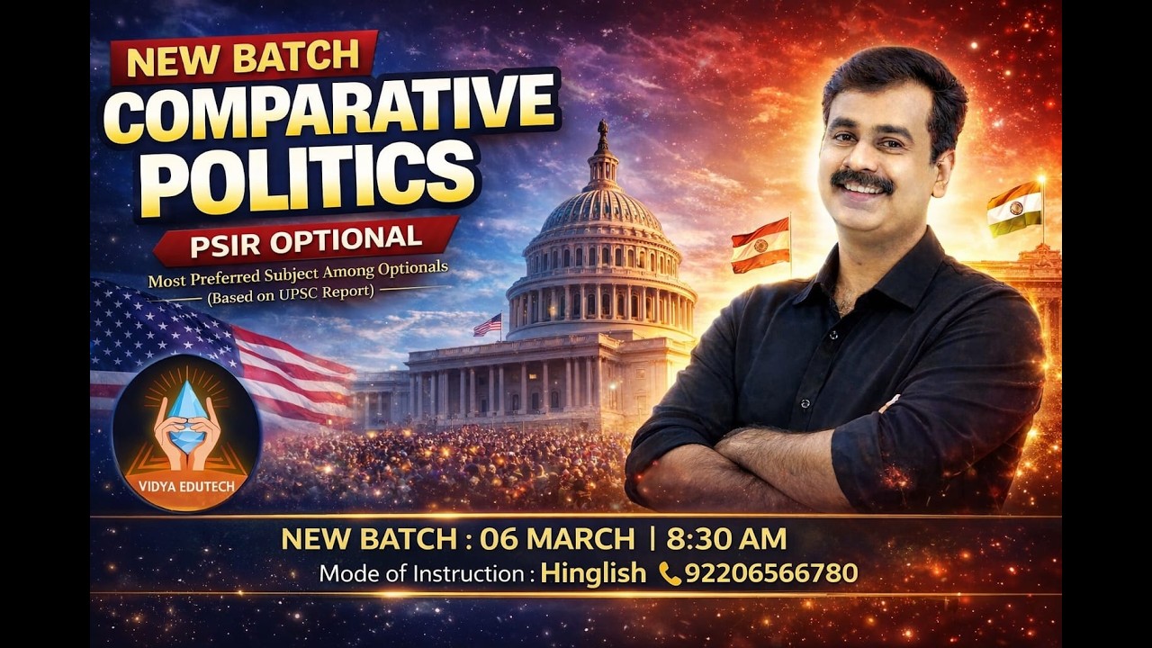 PSIR NEW BATCH | COMPARATIVE POLITICS | IAS MAINS 2026 | PSIR OPTIONAL BY DEEPAK SIR | VIDYA EDUTECH
