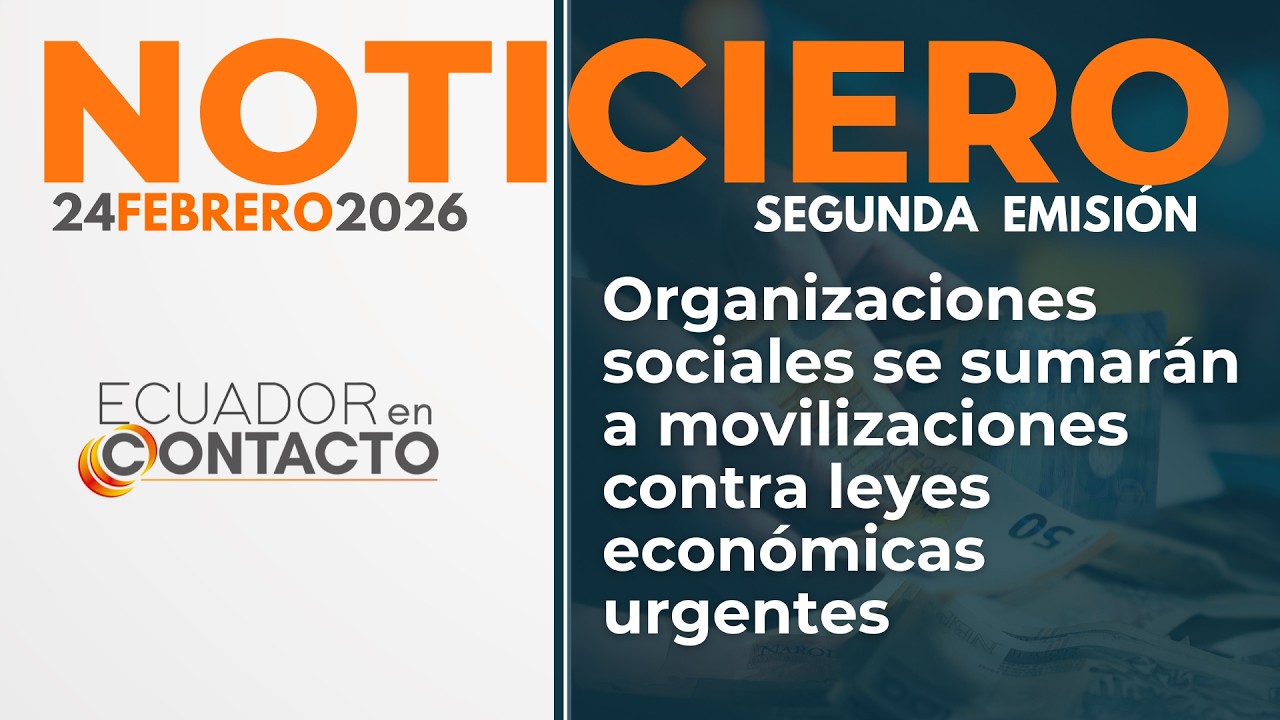🔴 Noticias Ecuador | 24 de febrero de 2026 | Ecuador en Contacto segunda emisión