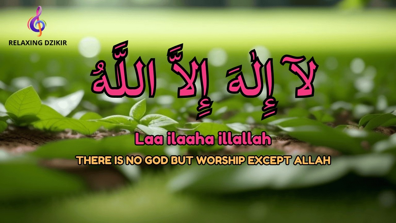 Calm Daily Dzikir LAILAHAILLALLAH Inner Peace Practice
