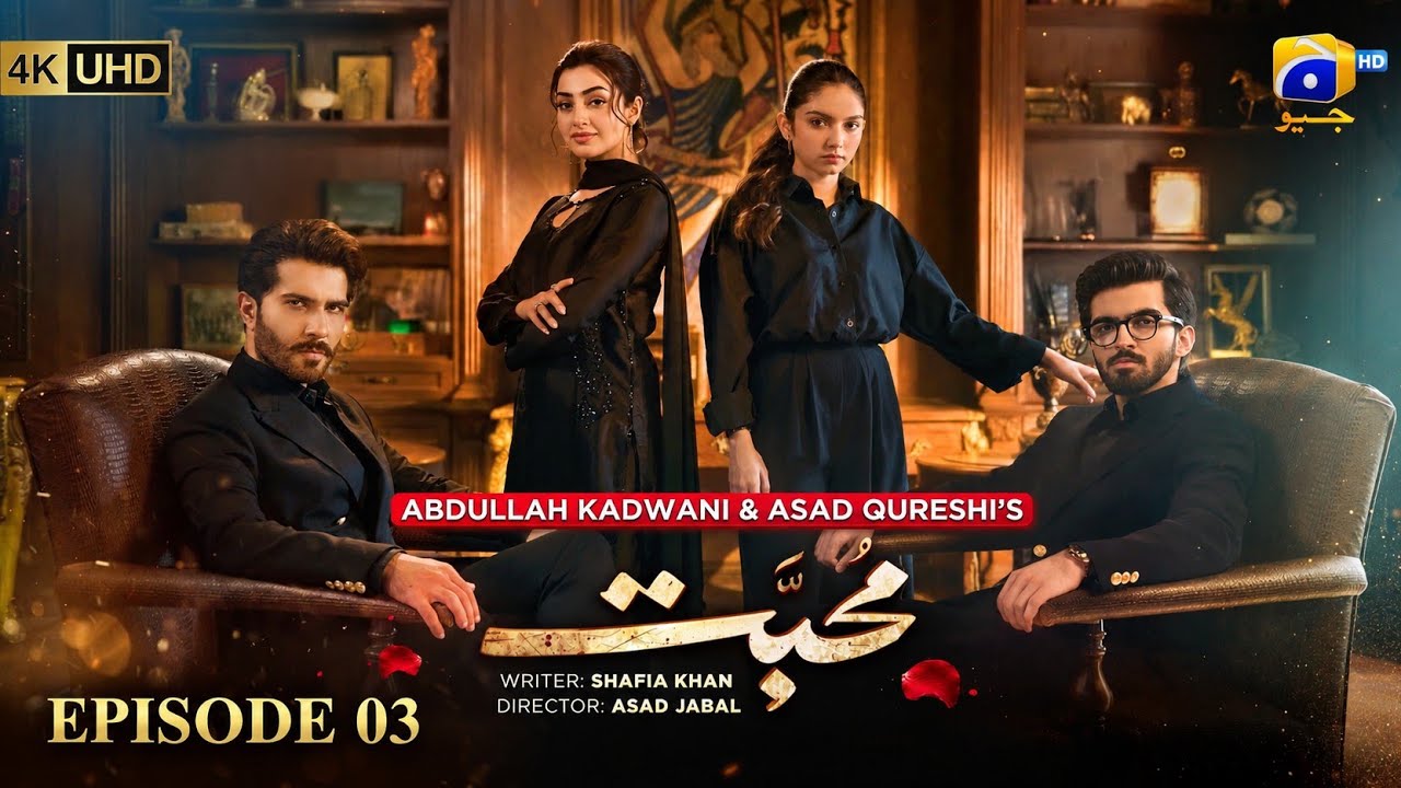 Mohabbat Episode 03 [Eng Sub] Feroze Khan - Nawal Saeed | 30th September 2026 - HAR PAL GEO