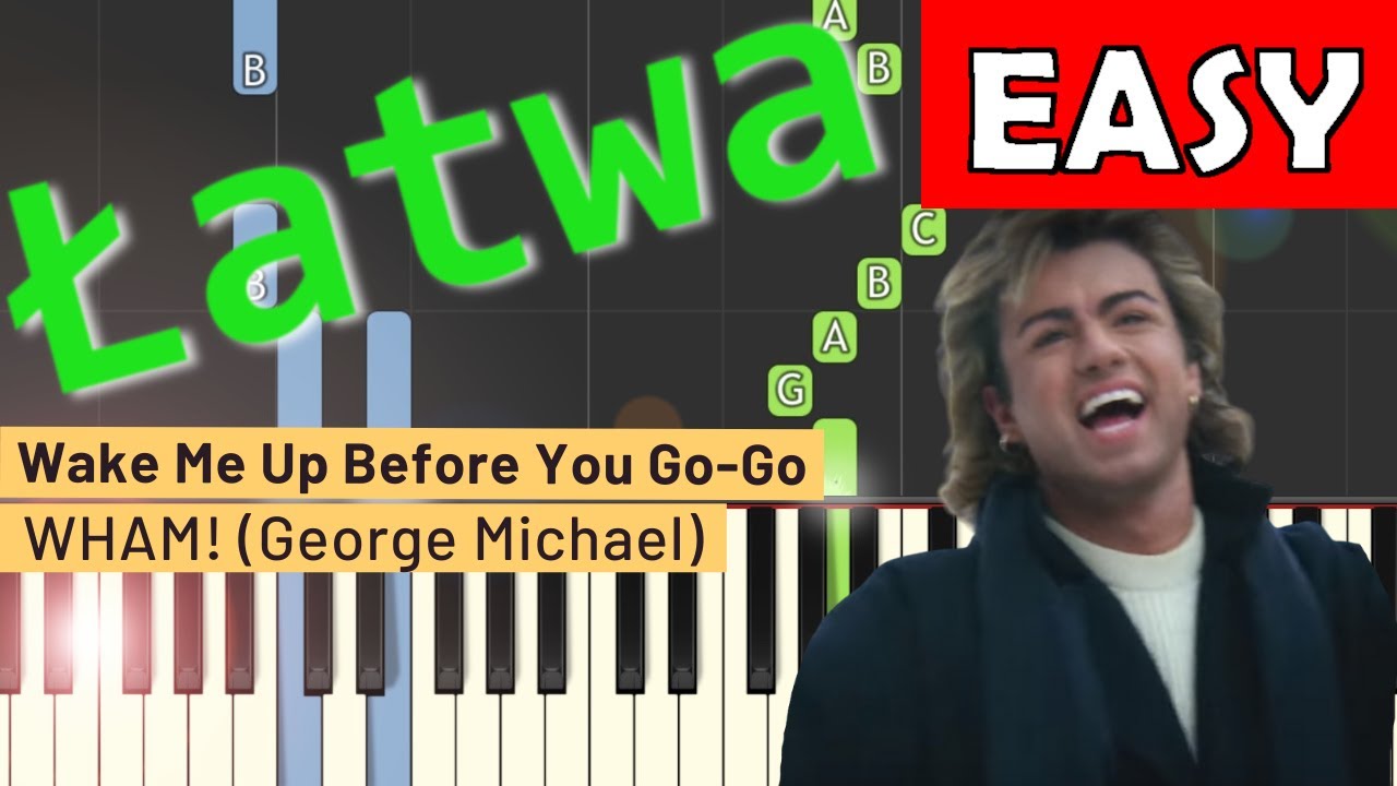 🎹 Wake me up before you Go-Go (WHAM!) - Piano Tutorial (łatwa wersja) 🎵 NUTY W OPISIE 🎼