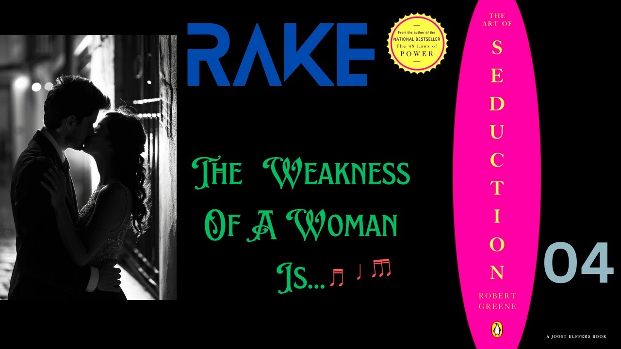 The Art Of Seduction / 04 / RAKE The Seductive Character / Robert Greene