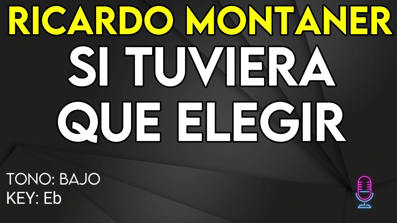 Ricardo Montaner - Si Tuviera Que Elegir - karaoke Instrumental - Bajo