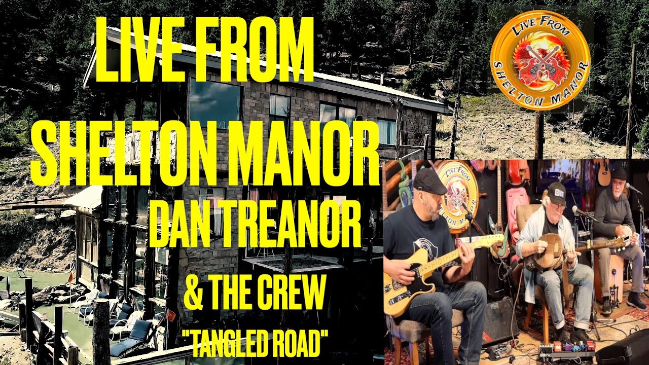 Dan Treanor & The Crew - Tangled Road - LIVE FROM SHELTON MANOR