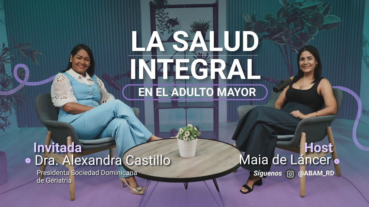 Salud integral del adulto mayor explicada por una geriatra.