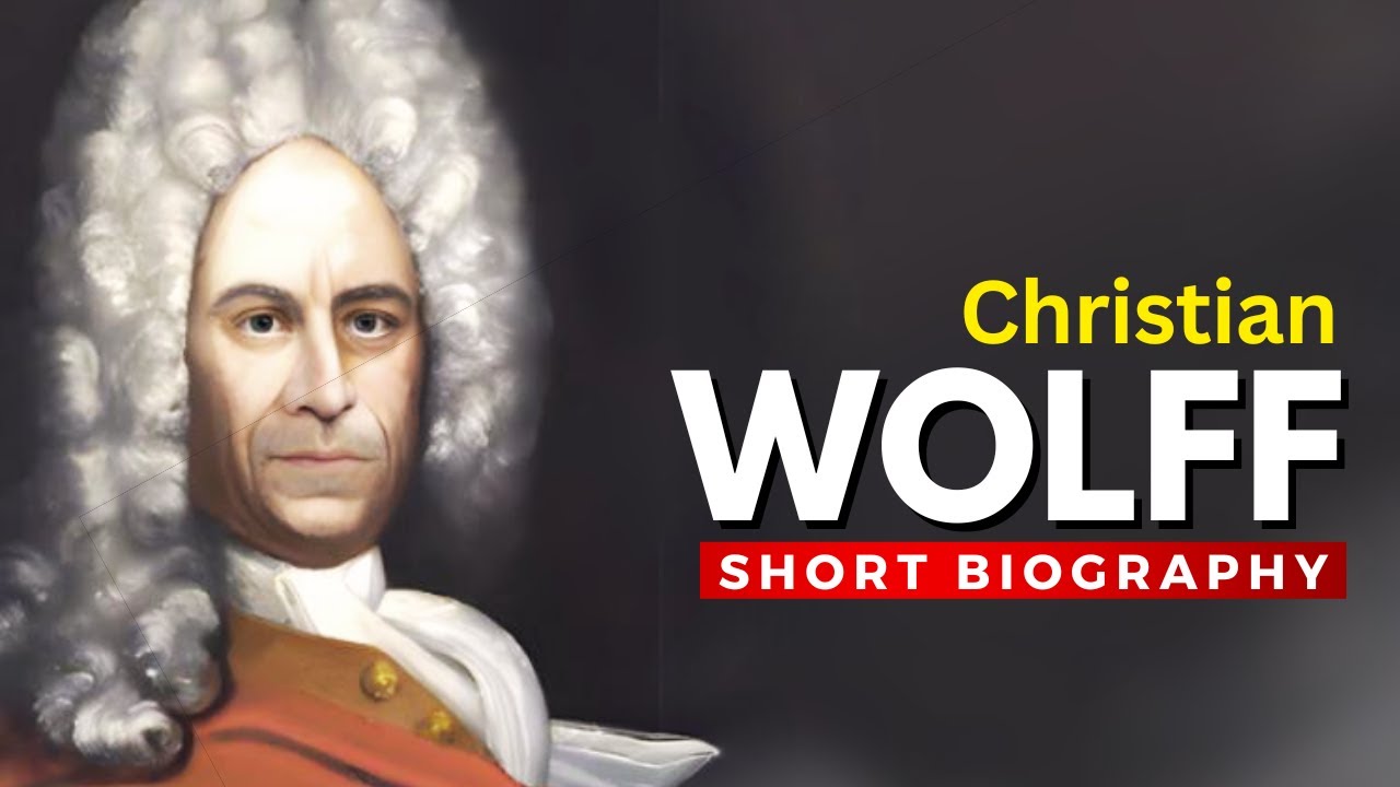 CHRISTIAN WOLFF - The Genius Behind the Rationalism