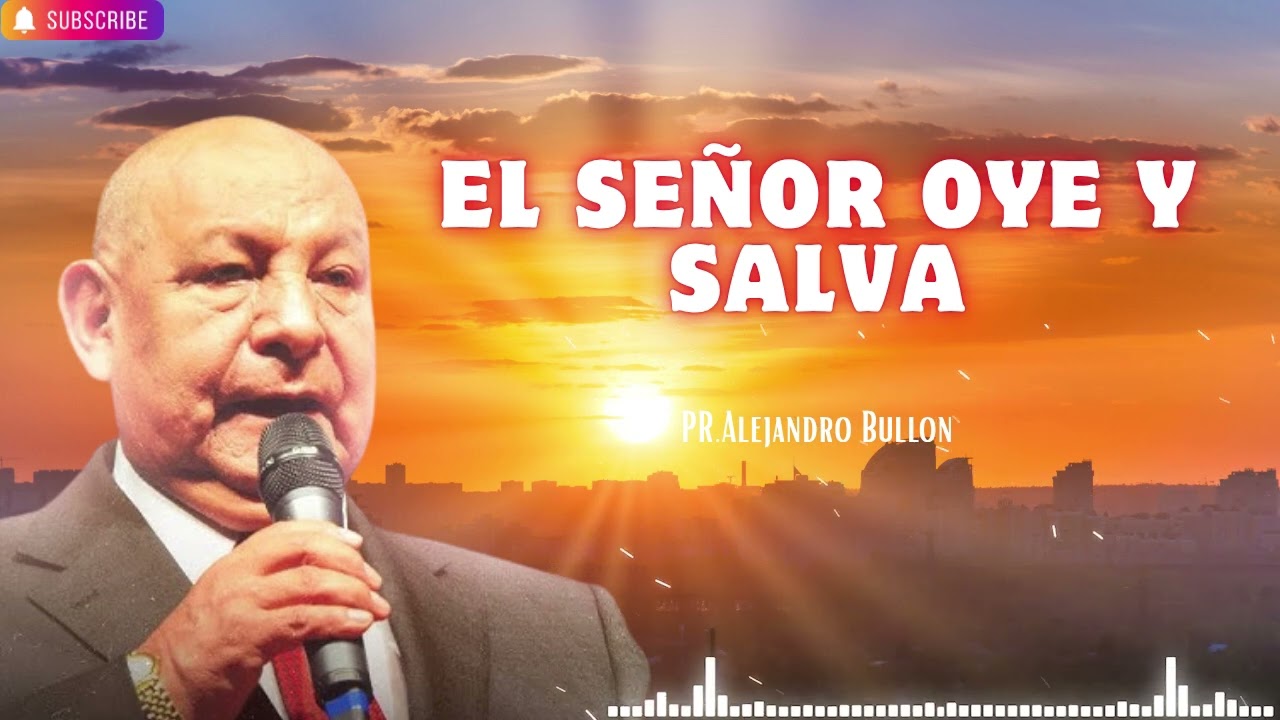 Pr  Bullón   Lección 4   El Señor Oye Y Salva