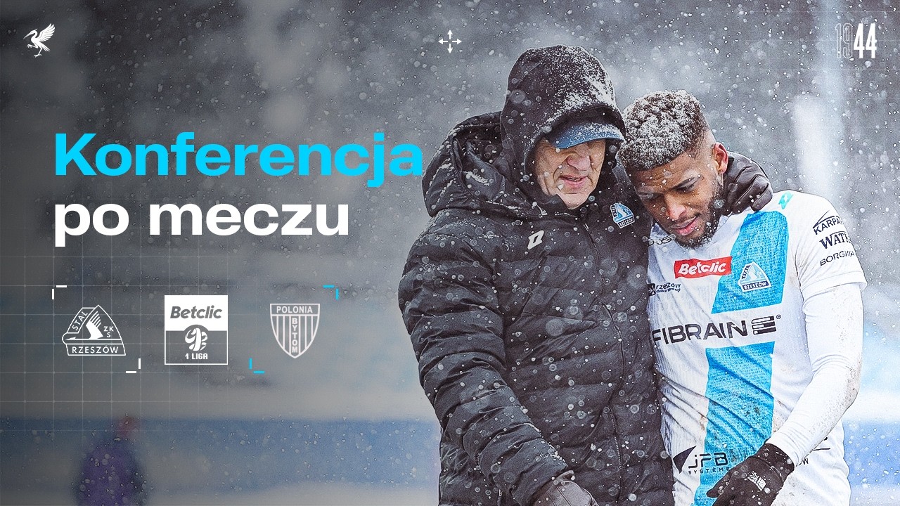 KONFERENCJA | Stal Rzeszów - Polonia Bytom (21. kolejka Betclic 1 Ligi, 15.02.2026)