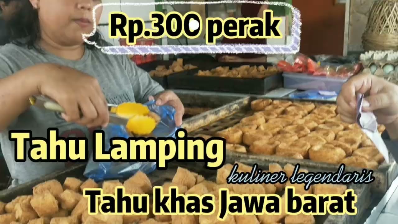 Pusat tahu legendaris/tahu Lamping/tahu sunda /tahu goreng #tahu #tahugoreng #kulinerlegendaris