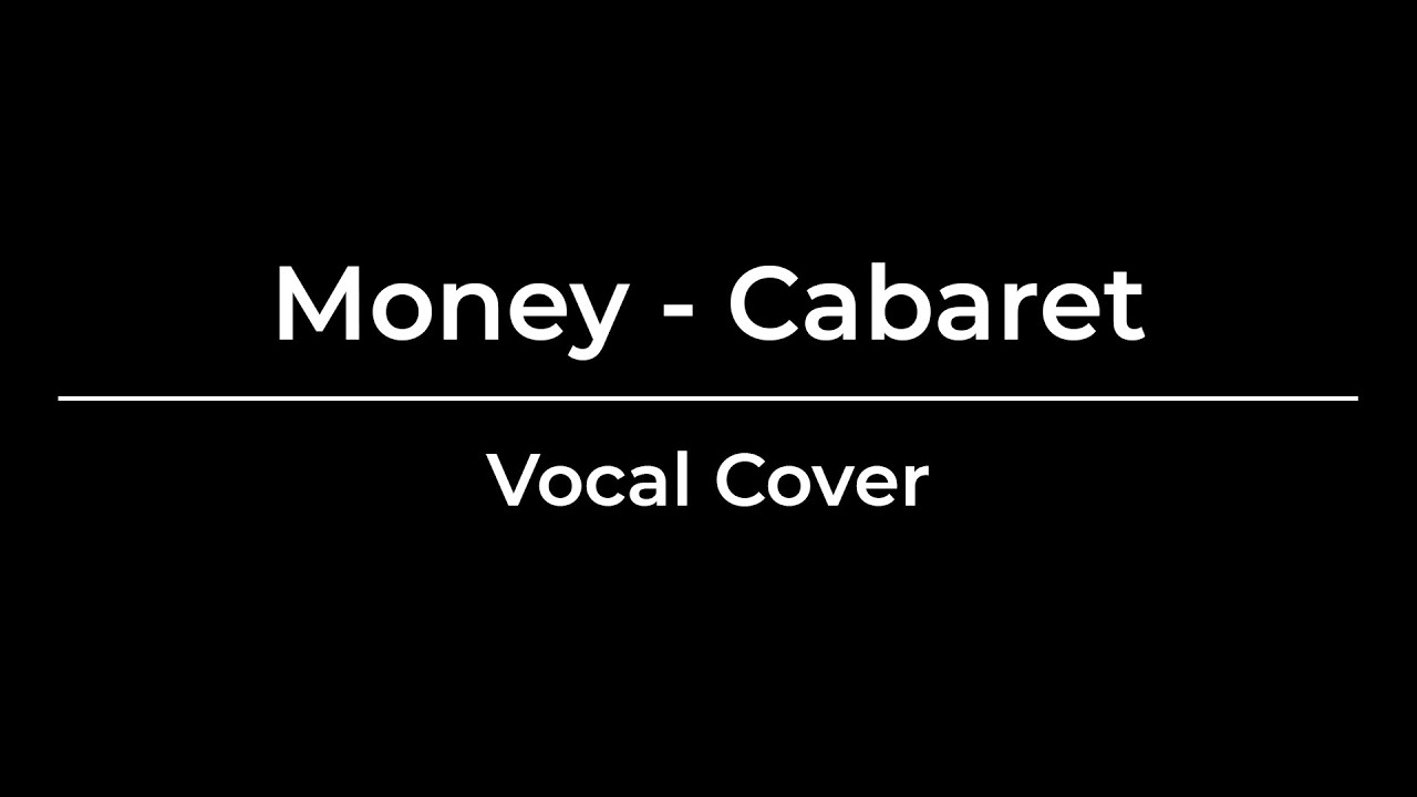 Money Vocal Cover - Cabaret