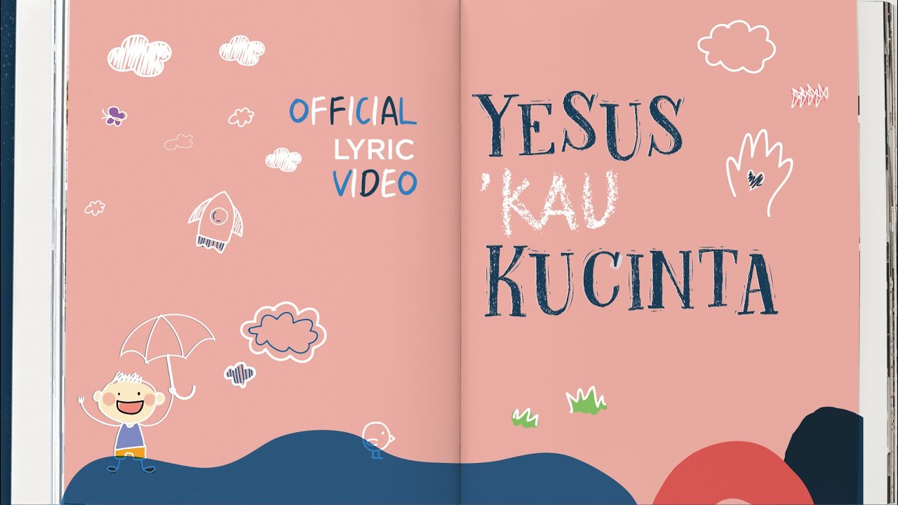 Yesus 'Kau Kucinta (Official Lyrics Video) - JPCC Worship Kids
