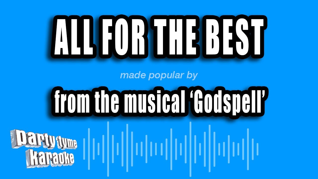 'Godspell' - All For The Best (Karaoke Version)