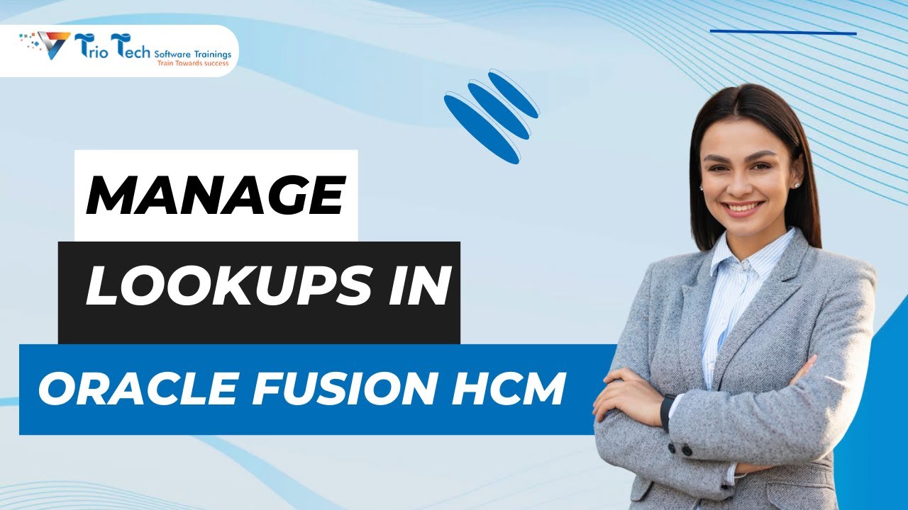 Manage Lookups in Oracle Fusion HCM|Lookup Types in Oracle Fusion HCM |Lookup Tags| TrioTech