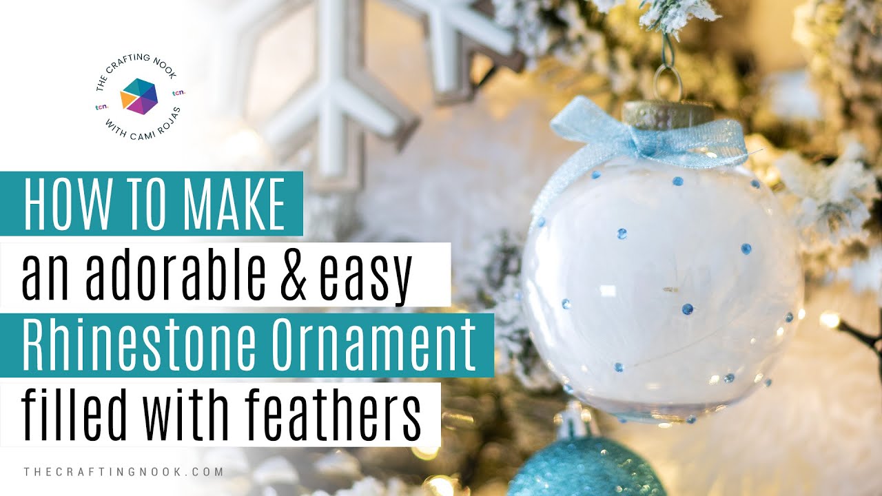 DIY Rhinestone Christmas Ornaments Filled with Feathers